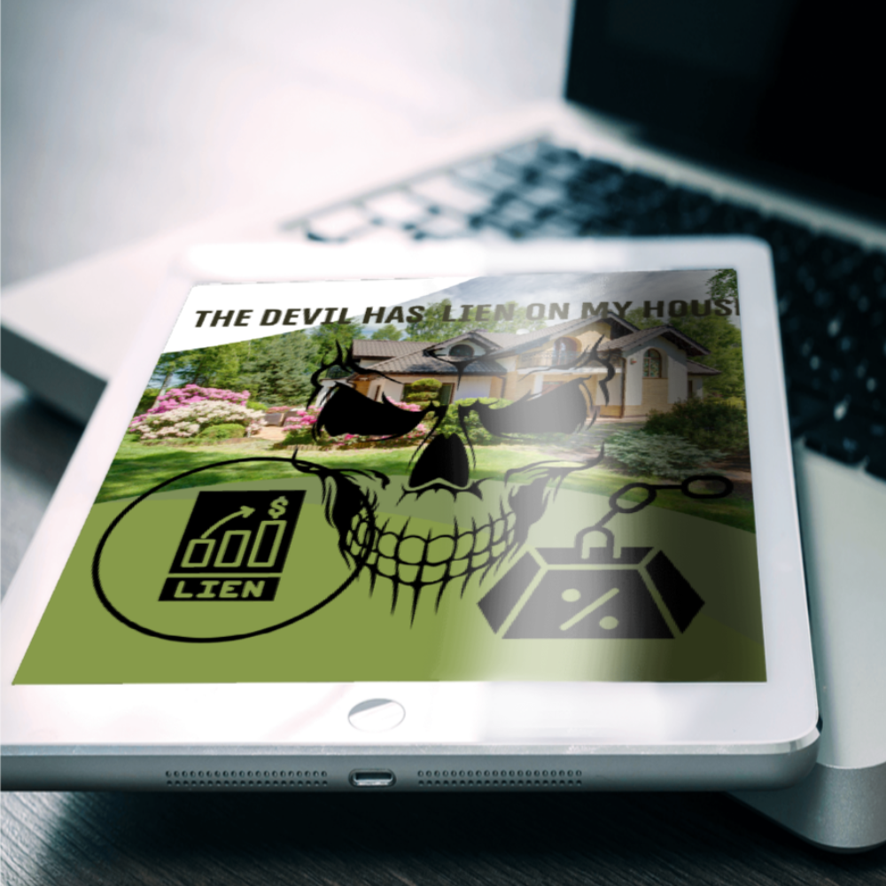 The Devil Has a Lien on My House!